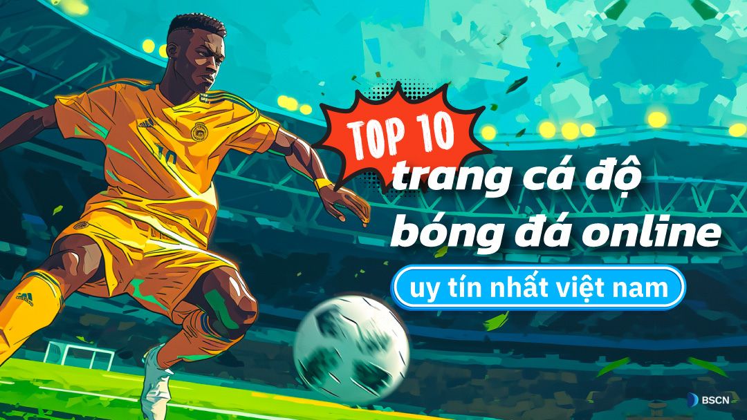 Trang cá cược bóng đá uy tín hàng đầu Việt Nam